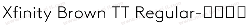 Xfinity Brown TT Regular字体转换